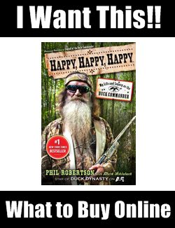 Happy, Happy, Happy: My Life and Legacy as the Duck Commander by Phil Robertson